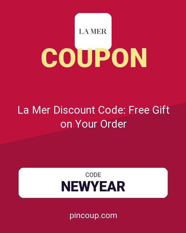 Creme De La Mer coupon: La Mer Discount Code: Free Gift on Your Order