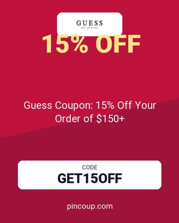 Guess Coupon: 15% Off Your Order of $150+