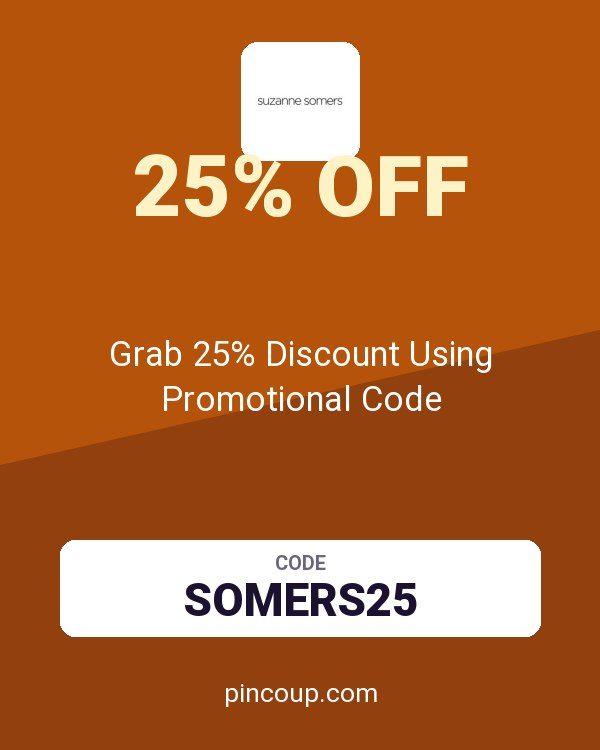 Suzanne Somers coupon: Grab 25% Discount Using Promotional Code