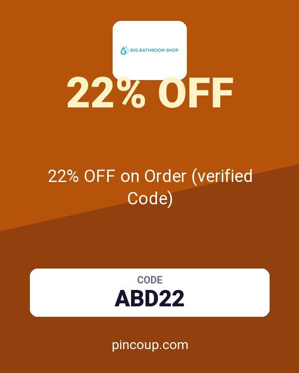 BIG BATHROOM SHOP coupon: 22% OFF on Order (verified Code)
