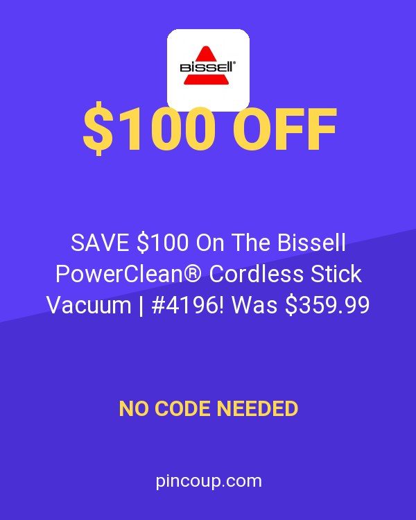 SAVE $100 On The Bissell PowerClean® Cordless Stick Vacuum | #4196! Was $359.99 Now $259.99! Get Free Shipping! Shop Now!
