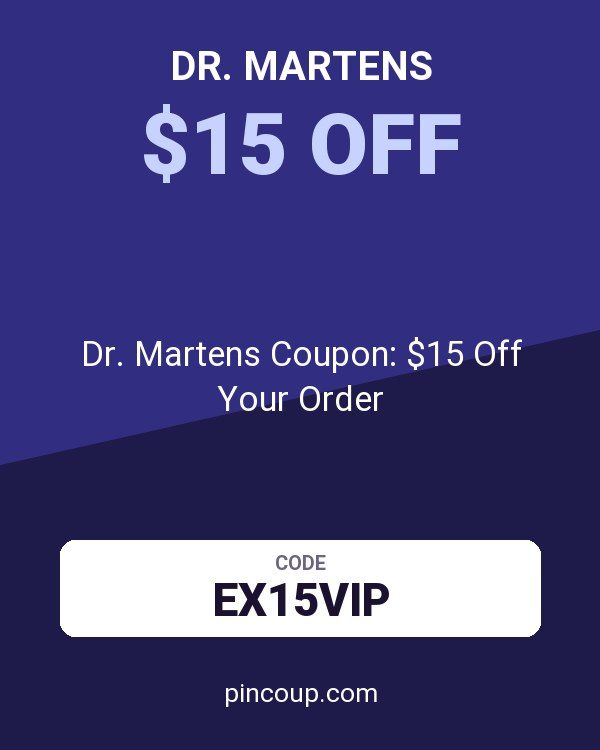 Dr. Martens Coupon: $15 Off Your Order