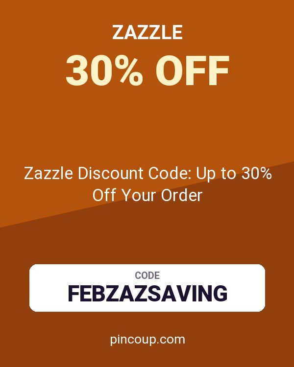 Zazzle Discount Code: Up to 30% Off Your Order