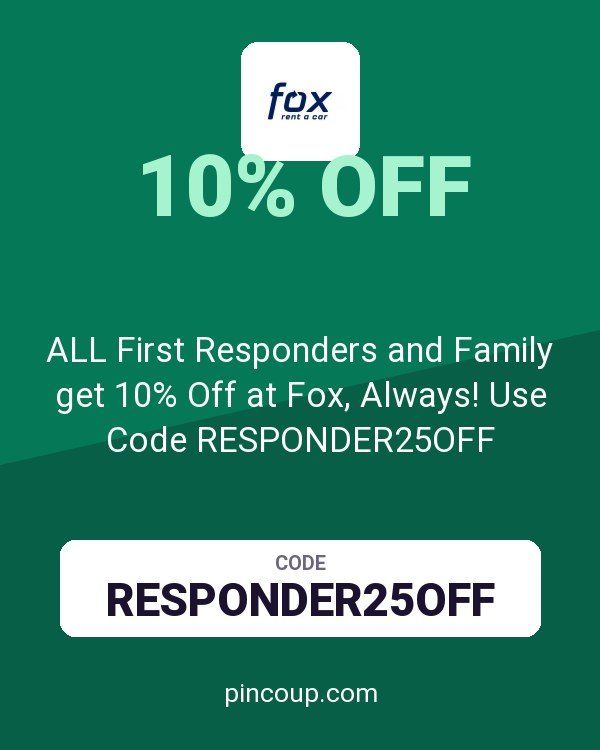 Fox Rent a Car coupon: ALL First Responders and Family get 10% Off at Fox, Always! Use Code RESPONDER25OFF