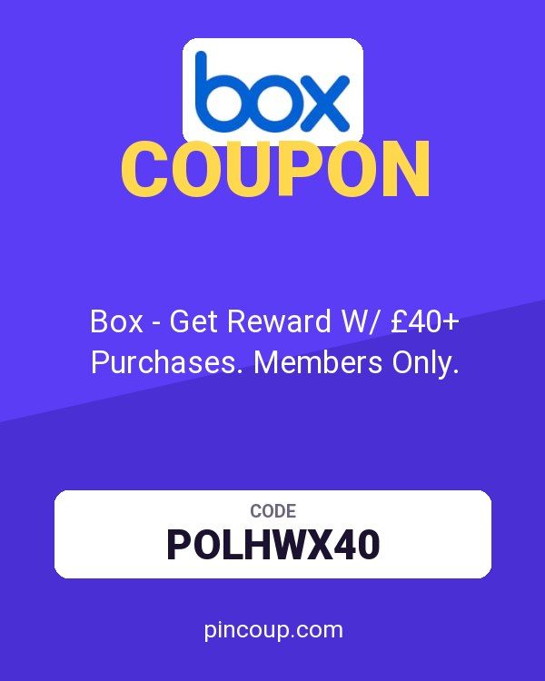 Box - Get Reward W/ £40+ Purchases. Members Only.