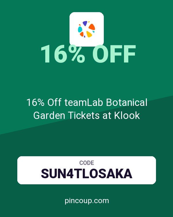 16% Off teamLab Botanical Garden Tickets at Klook