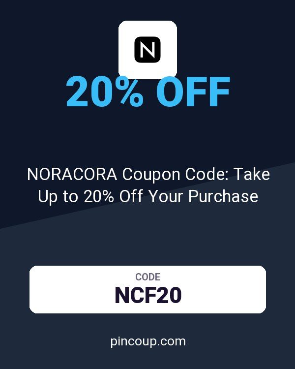 NORACORA Coupon Code: Take Up to 20% Off Your Purchase