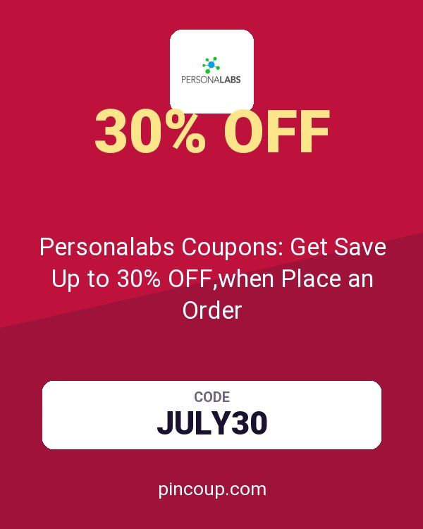 Personalabs Coupons: Get Save Up to 30% OFF,when Place an Order