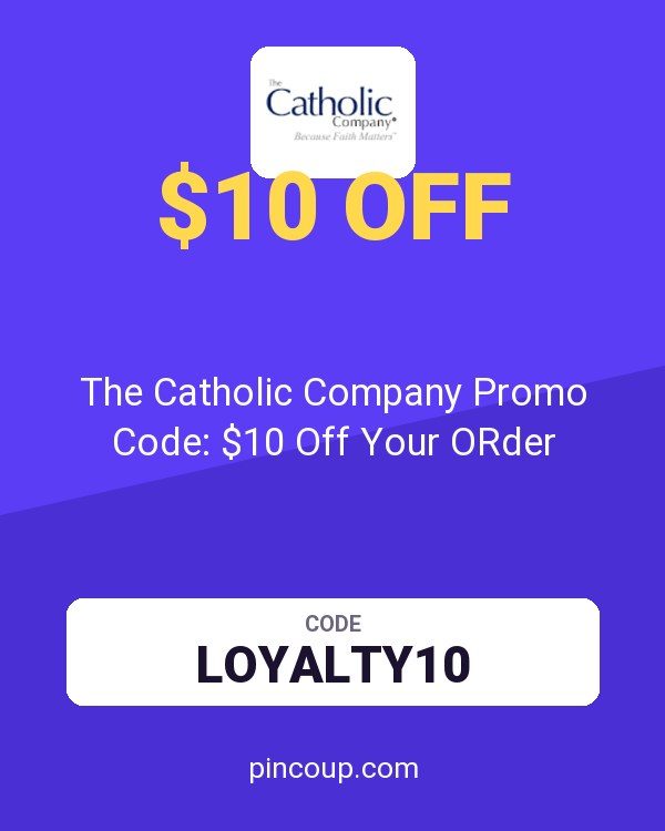Trinity Road Websites coupon: The Catholic Company Promo Code: $10 Off Your ORder