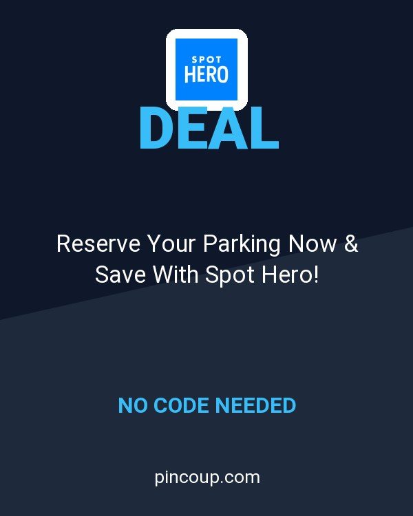 Reserve Your Parking Now & Save With Spot Hero!