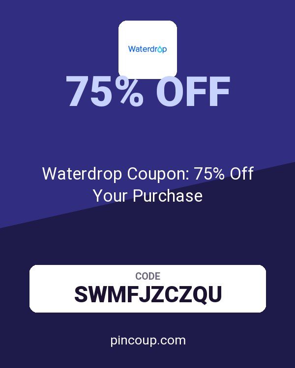 Waterdrop Coupon: 75% Off Your Purchase