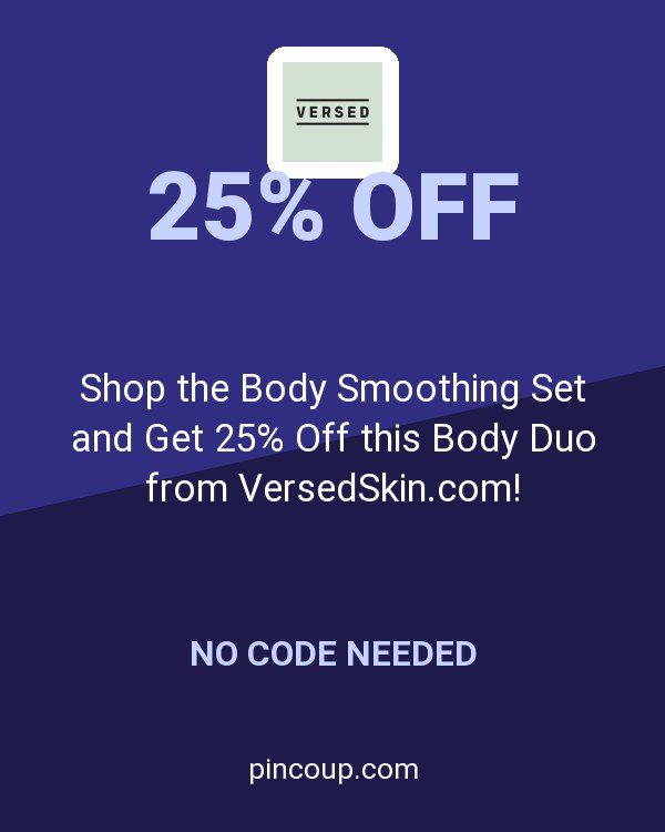 Shop the Body Smoothing Set and Get 25% Off this Body Duo from VersedSkin.com!