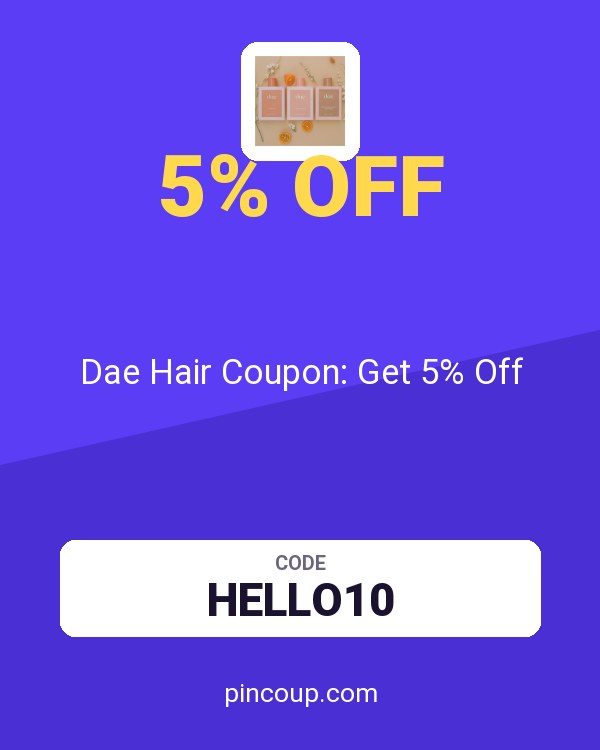 Dae Hair Coupon: Get 5% Off