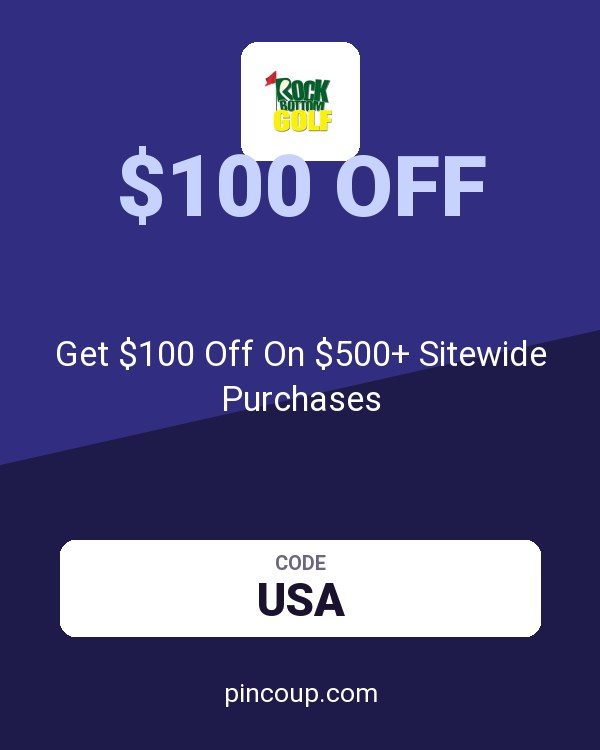 Rock Bottom Golf coupon: Get $100 Off On $500+ Sitewide Purchases