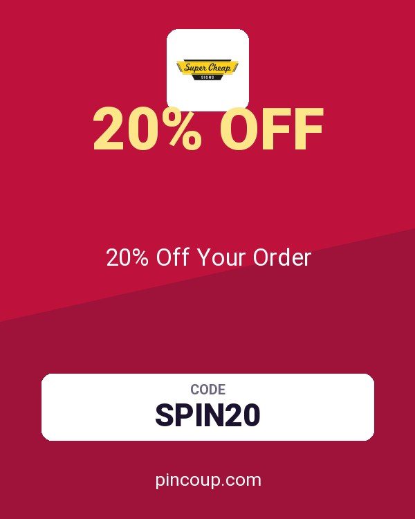 Super Cheap Signs coupon: 20% Off Your Order