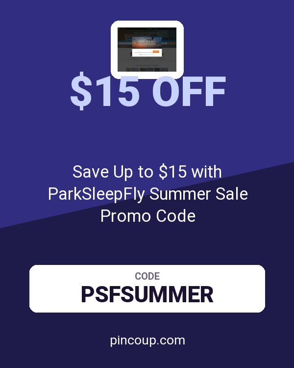 parksleepfly.com coupon: Save Up to $15 with ParkSleepFly Summer Sale Promo Code