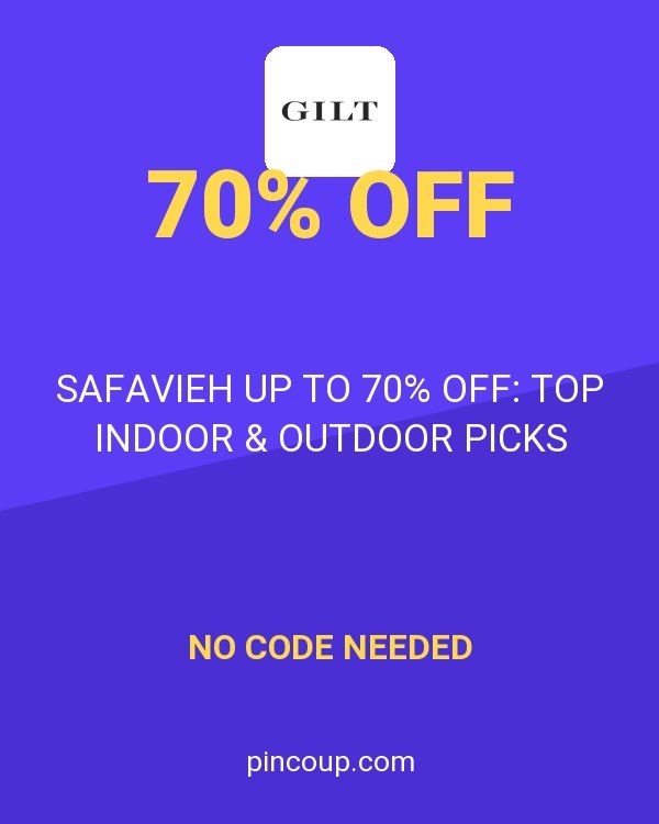 Gilt & Gilt City coupon: SAFAVIEH UP TO 70% OFF: TOP INDOOR & OUTDOOR PICKS