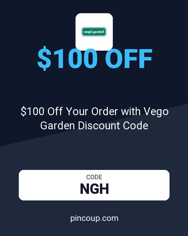 $100 Off Your Order with Vego Garden Discount Code