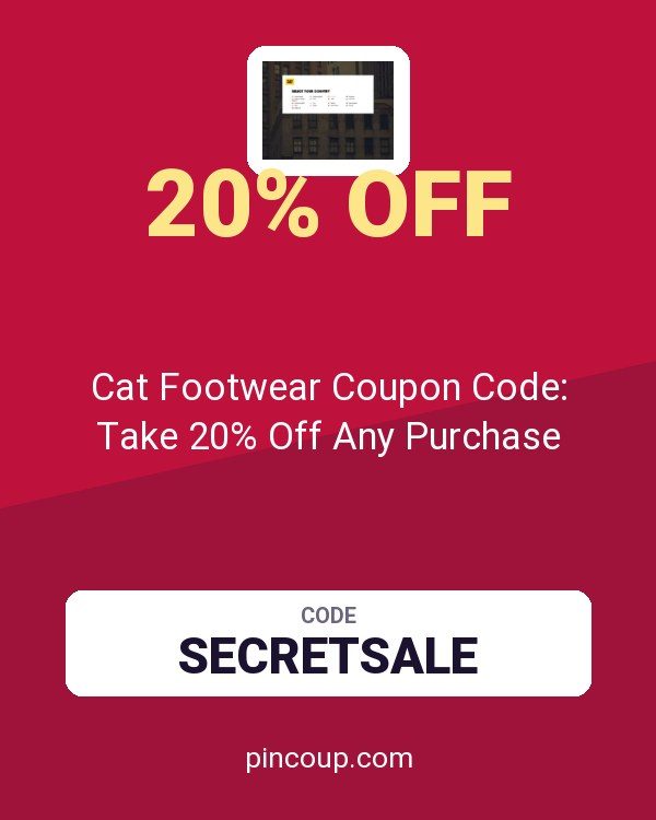 Wolverine World Wide, Inc.: Cat Footwear Coupon Code: Take 20% Off Any Purchase