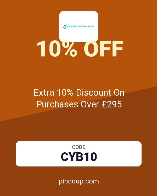 BIG BATHROOM SHOP coupon: Extra 10% Discount On Purchases Over £295