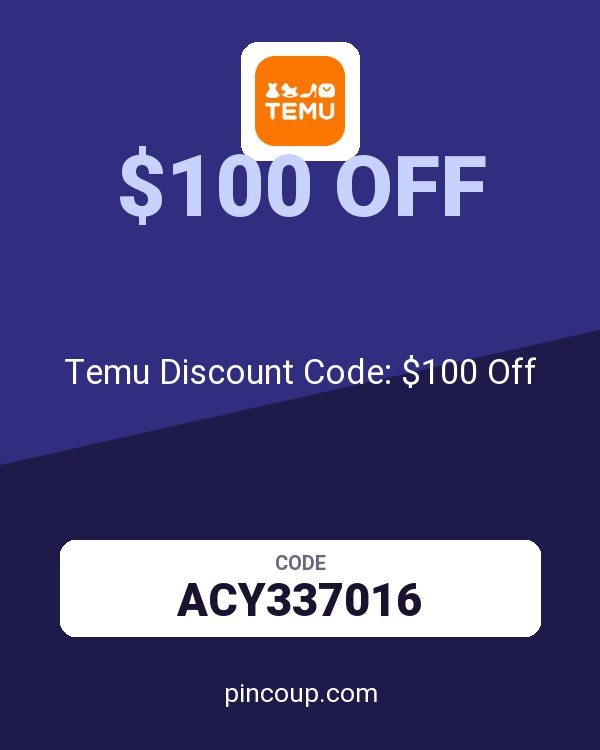 Temu Discount Code: $100 Off