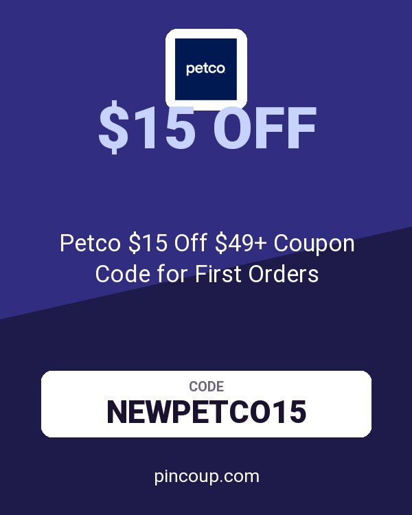 PETCO Animal Supplies: Petco $15 Off $49+ Coupon Code for First Orders