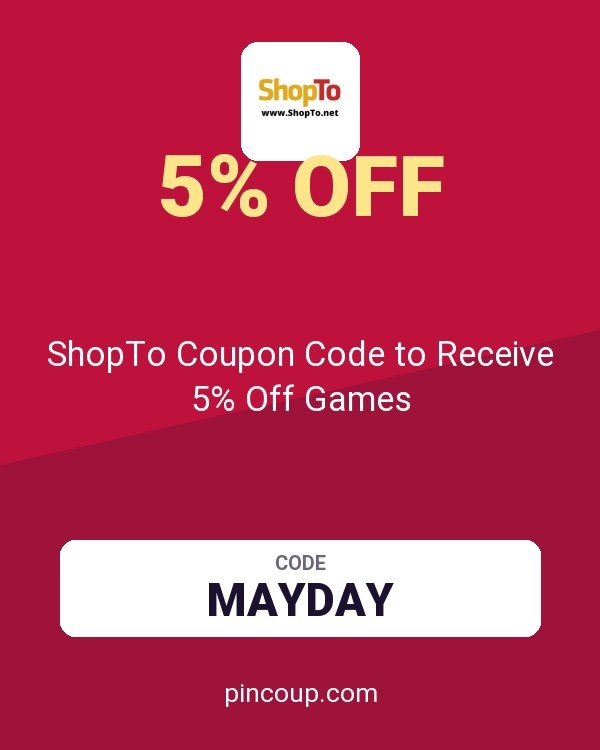 ShopTo.Net: ShopTo Coupon Code to Receive 5% Off Games