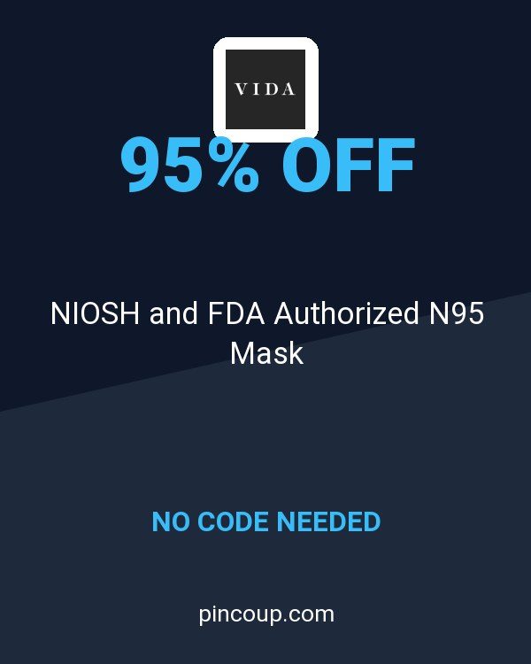 VIDA coupon: NIOSH and FDA Authorized N95 Mask
