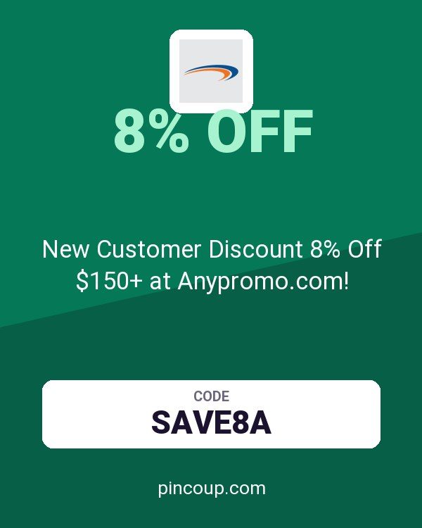 New Customer Discount 8% Off $150+ at Anypromo.com!