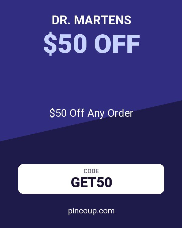 Dr. Martens coupon: $50 Off Any Order