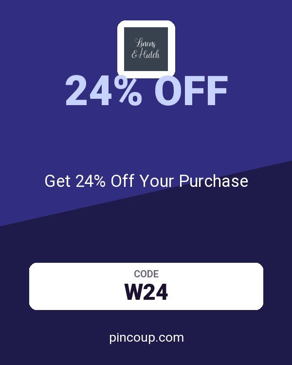 Linens and Hutch coupon: Get 24% Off Your Purchase
