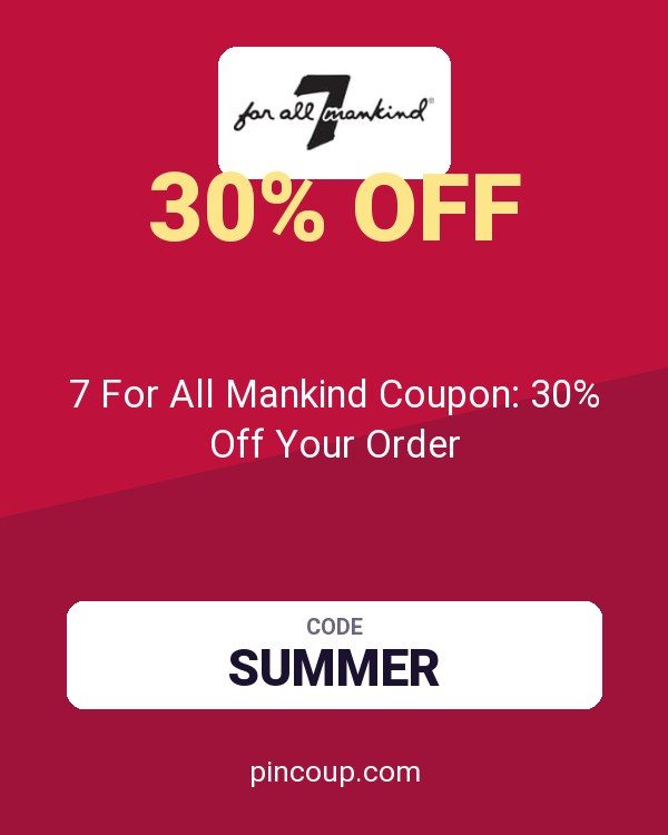 7 For All Mankind Coupon: 30% Off Your Order