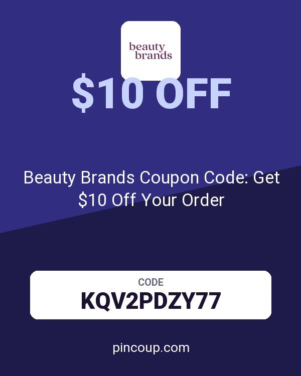Beauty Brands Coupon Code: Get $10 Off Your Order