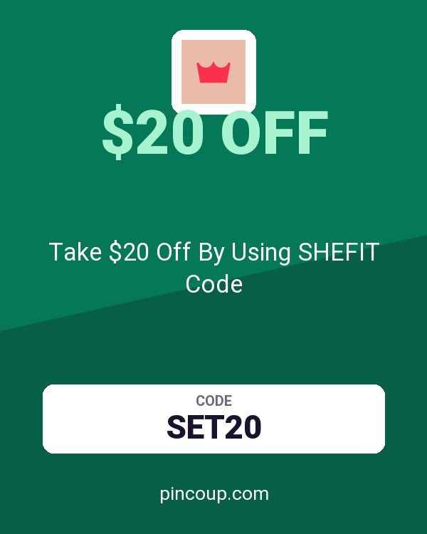 Take $20 Off By Using SHEFIT Code