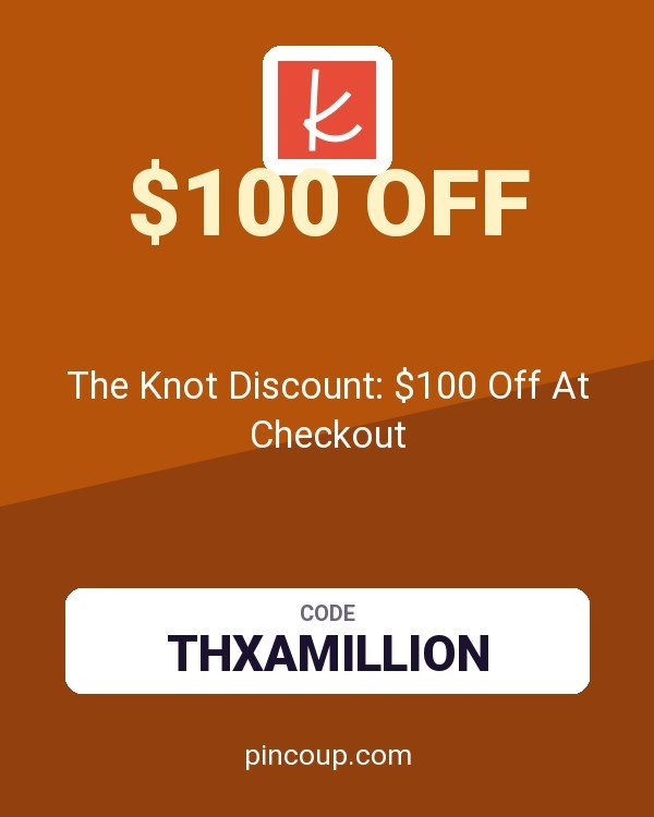 The Knot Discount: $100 Off At Checkout