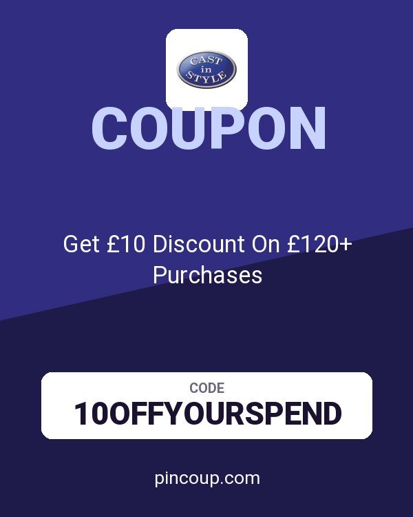 Cast in Style coupon: Get £10 Discount On £120+ Purchases