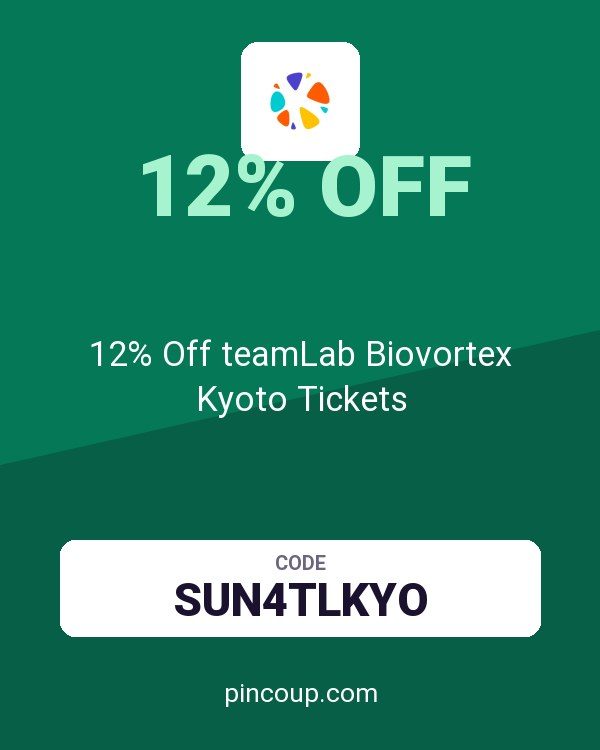 Klook coupon: 12% Off teamLab Biovortex Kyoto Tickets