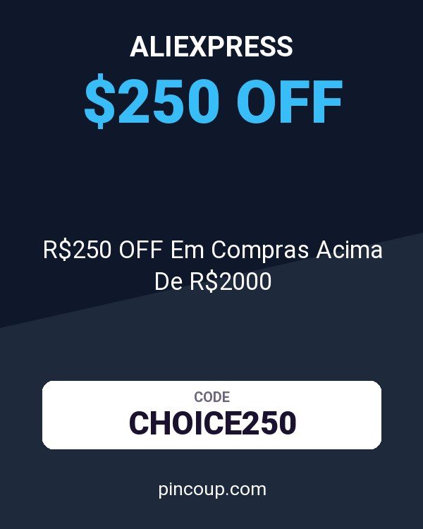 AliExpress coupon: R$250 OFF Em Compras Acima De R$2000