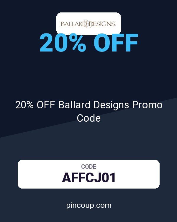 20% OFF Ballard Designs Promo Code