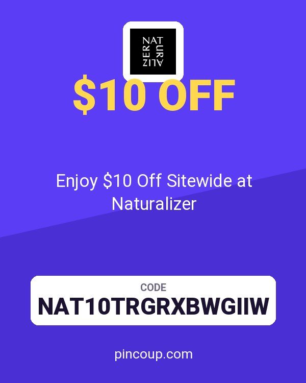 Enjoy $10 Off Sitewide at Naturalizer