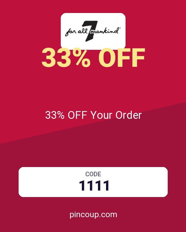 7 For All Mankind coupon: 33% OFF Your Order