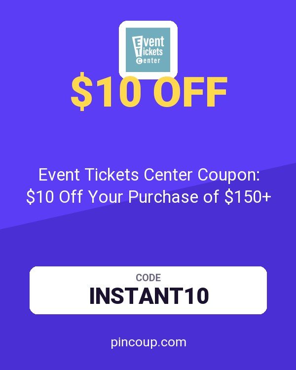 Event Tickets Center Coupon: $10 Off Your Purchase of $150+
