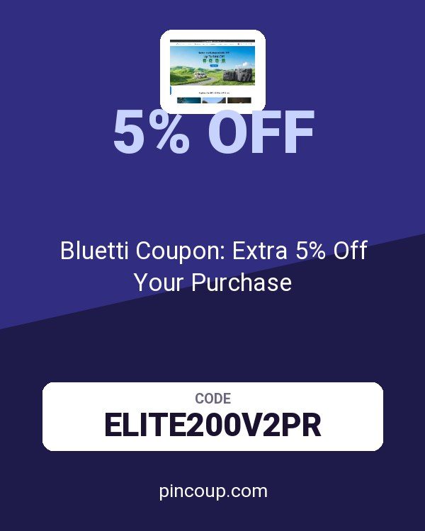 Bluetti Coupon: Extra 5% Off Your Purchase