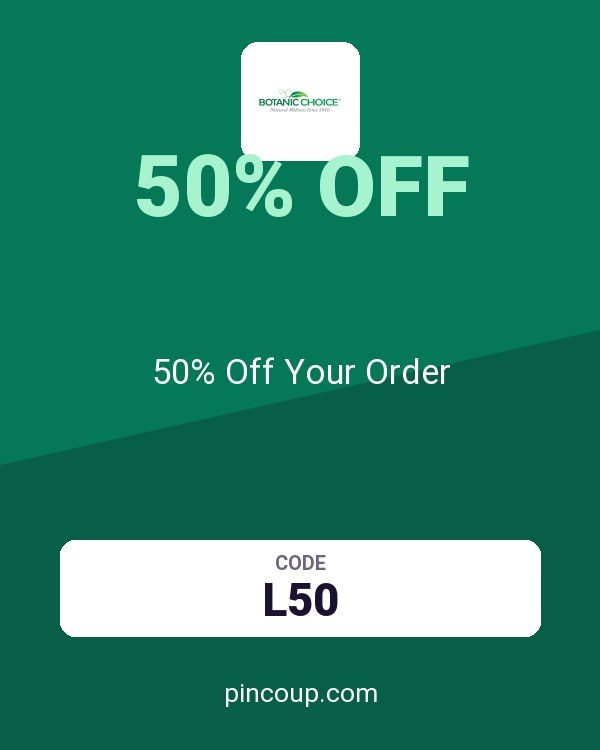 Botanic Choice coupon: 50% Off Your Order