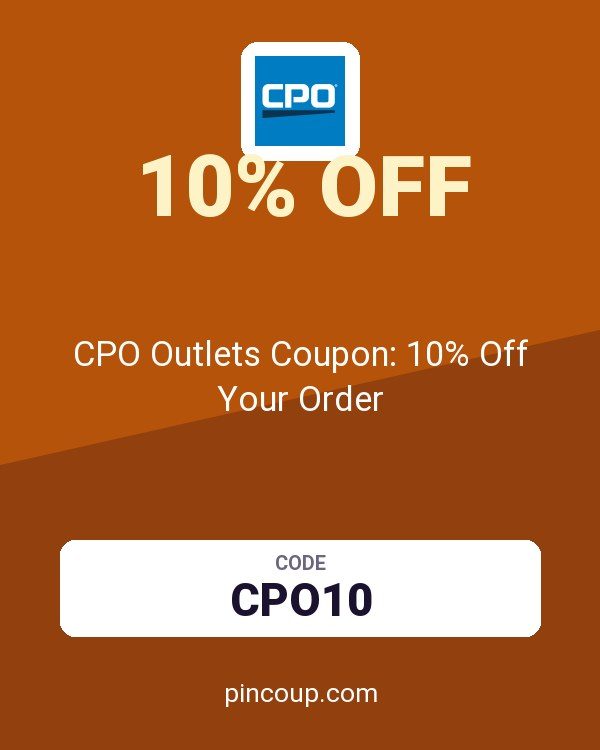 CPO Outlets Coupon: 10% Off Your Order