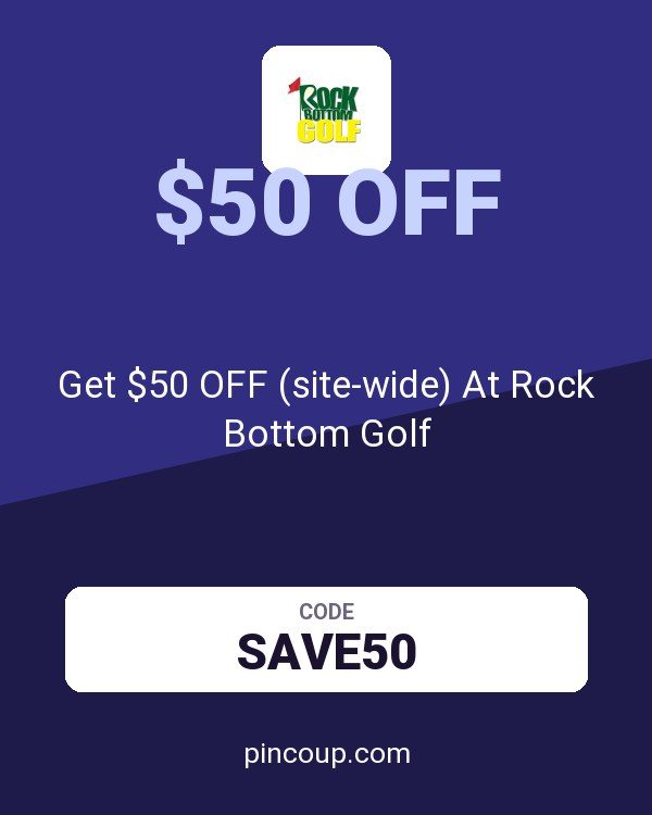 Get $50 OFF (site-wide) At Rock Bottom Golf