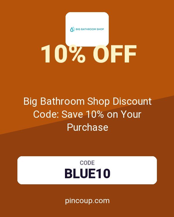 Big Bathroom Shop Discount Code: Save 10% on Your Purchase
