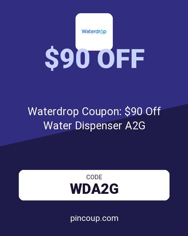 Waterdrop Coupon: $90 Off Water Dispenser A2G