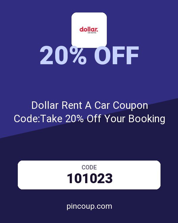 Dollar Rent-a-Car, Inc.: Dollar Rent A Car Coupon Code:Take 20% Off Your Booking