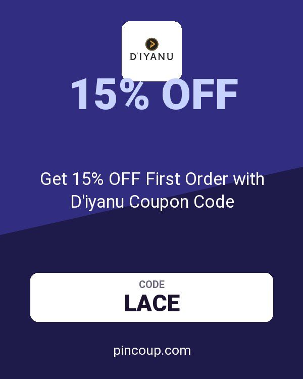 Get 15% OFF First Order with D'iyanu Coupon Code